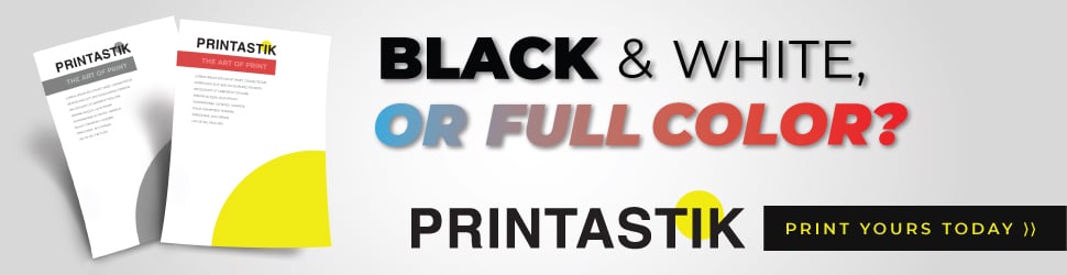 An online banner featuring papers printed by Printastik of Edina, MN, printing options featuring Printastik logo and text, ‘Black & White or Full Color?’ and ‘Print Yours Today’ CTA Button