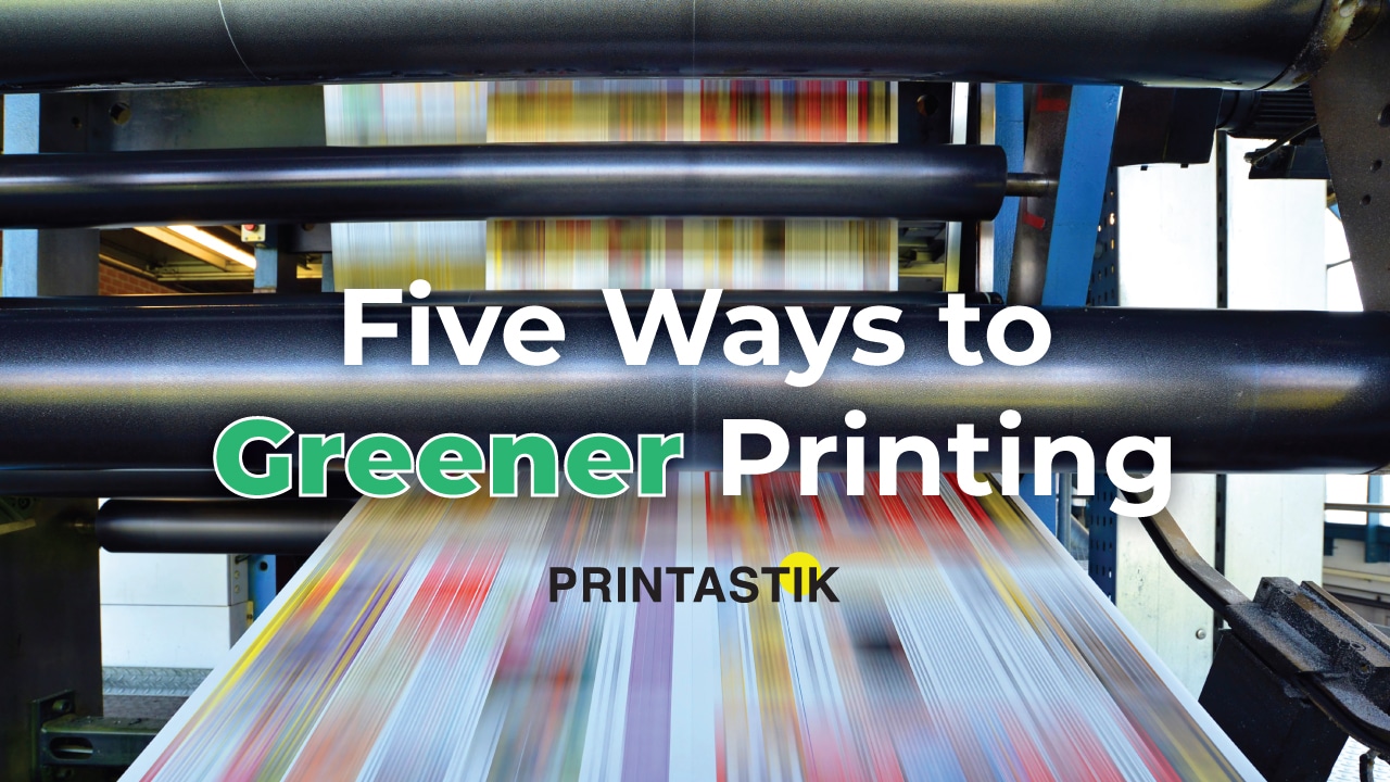 An online banner for Printastik featuring a wide format printer with text "Five Ways to Greener Printing"